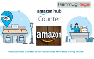 Read more about the article “Amazon Hub Counter :Your Accessible One-Stop Pickup Result”